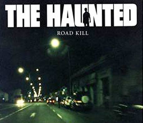 The Haunted to Deliver <i>Road Kill</i> This Summer 