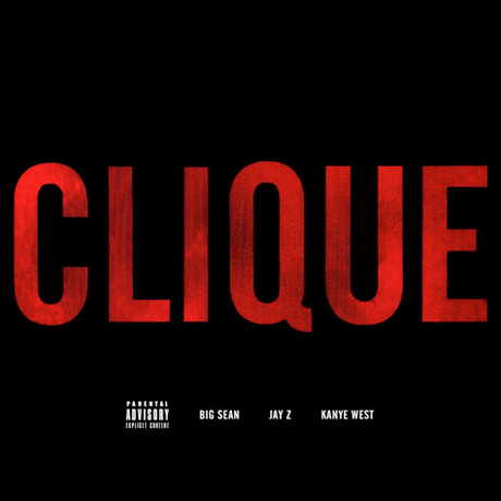 Kanye West 'Clique' (ft. Jay-Z and Big Sean) (prod. by Hit-Boy)
